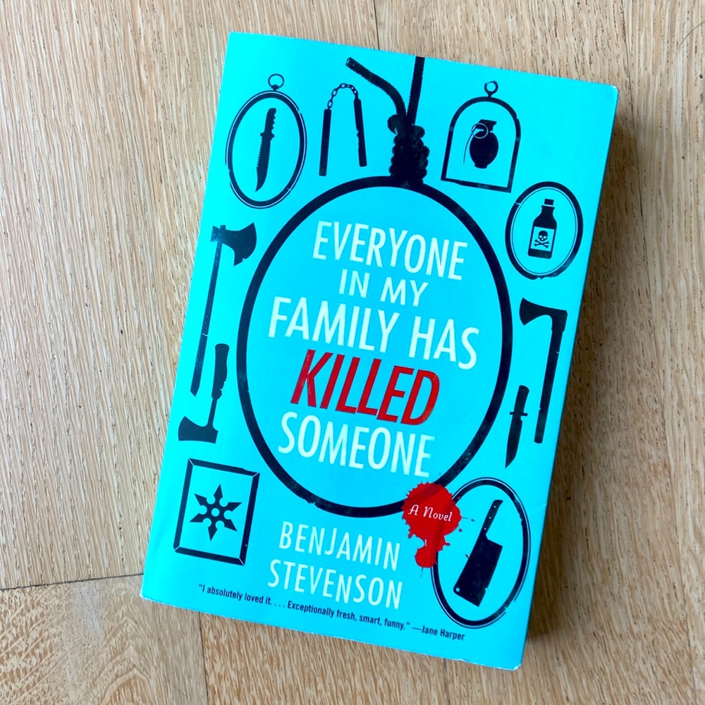 Everyone In My Family Has Killed Someone Book by Benjamin Stevenson